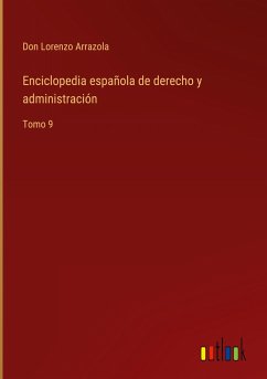 Enciclopedia española de derecho y administración