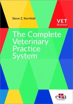 The Complete Veterinary Practice System - Kornfeld, Steve Z.