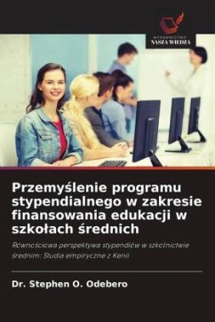 Przemy¿lenie programu stypendialnego w zakresie finansowania edukacji w szko¿ach ¿rednich - Odebero, Dr. Stephen O.