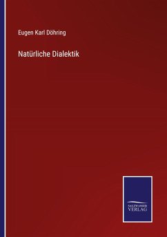 Natürliche Dialektik - Döhring, Eugen Karl