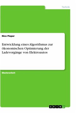 Entwicklung eines Algorithmus zur ökonomischen Optimierung der Ladevorgänge von Elektroautos