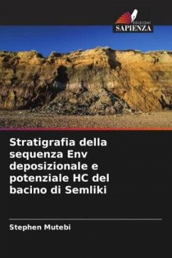 Stratigrafia della sequenza Env deposizionale e potenziale HC del bacino di Semliki - Mutebi, Stephen