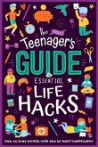 The (Nearly) Teenager's Guide to Essential Life Hacks