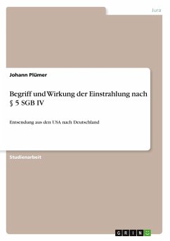 Begriff und Wirkung der Einstrahlung nach § 5 SGB IV