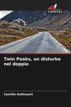 Twin Peaks, un disturbo nel doppio - Authouart, Camille