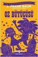 Oz Büyücüsü Kisaltilmis Metin - Frank Baum, L.