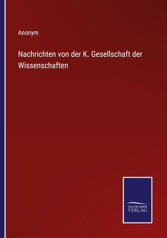 Nachrichten von der K. Gesellschaft der Wissenschaften - Anonym