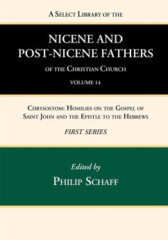 A Select Library of the Nicene and Post-Nicene Fathers of the Christian Church, First Series, Volume 14 - Schaff, Philip