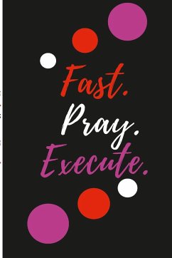 Fast. Pray. Execute Planner Journal - Horton, Mone't