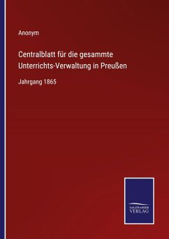 Centralblatt für die gesammte Unterrichts-Verwaltung in Preußen - Anonym