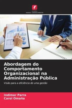 Abordagem do Comportamento Organizacional na Administração Pública - Parra, Indimar;Omaña, Carol
