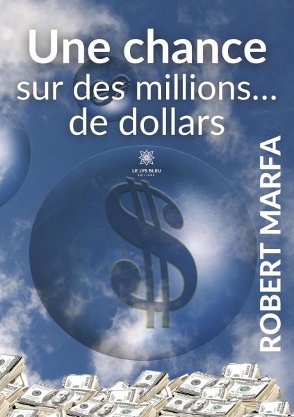 Une chance sur des millions... de dollars