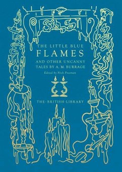 The Little Blue Flames and Other Uncanny Tales by A. M. Burrage - Burrage, A. M.