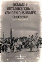 Osmanli Ortadogusunu Yeniden Düsünmek - Emrence, Cem