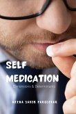 Self Medication - Dimensions & Determinants