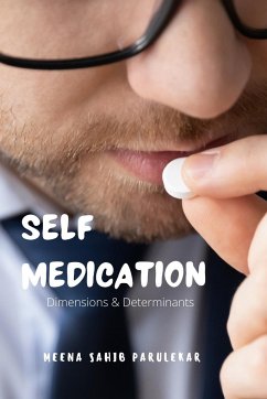 Self Medication - Dimensions & Determinants - Parulekar, Meena Sahib