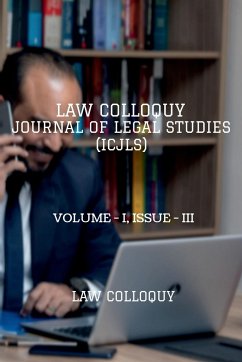 LAW COLLOQUY JOURNAL OF LEGAL STUDIES, VOLUME - I, ISSUE - III - Colloquy, Law