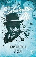 Kuyucakli Yusuf - Ali, Sabahattin
