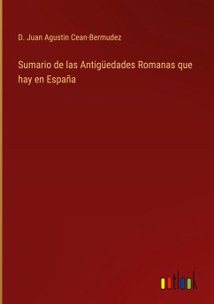 Sumario de las Antigüedades Romanas que hay en España