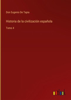 Historia de la civilización española - de Tapia, Don Eugenio