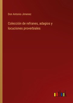 Colección de refranes, adagios y locuciones proverbiales