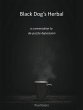 Black Dog's Herbal - a conversation to... - Bild 1