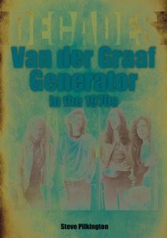 Van Der Graaf Generator in the 1970s: Decades - Pilkington, Steve