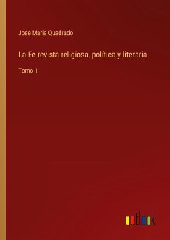 La Fe revista religiosa, política y literaria