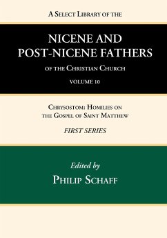 A Select Library of the Nicene and Post-Nicene Fathers of the Christian Church, First Series, Volume 10