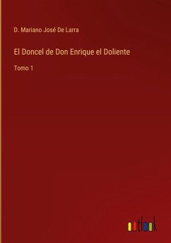 El Doncel de Don Enrique el Doliente - de Larra, D. Mariano José