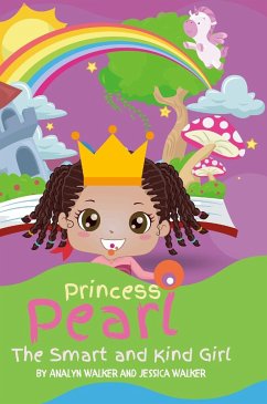 Princess Pearl, The Smart and Kind Girl - Hixon Walker, Jessica; Walker, Analyn
