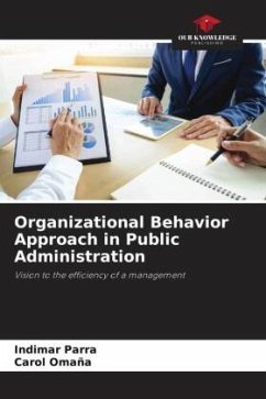 Organizational Behavior Approach in Public Administration - Parra, Indimar;Omaña, Carol