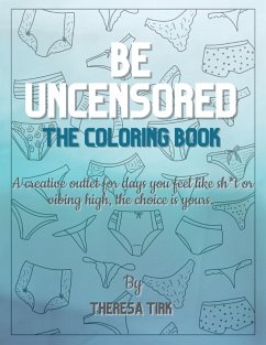 Be Uncensored - Tirk, Theresa