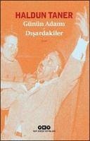 Günün Adami-Disardakiler - Taner, Haldun