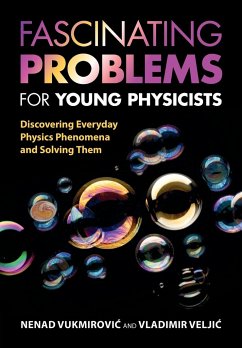 Fascinating Problems for Young Physicists - Vukmirovic, Nenad; Veljic, Vladimir