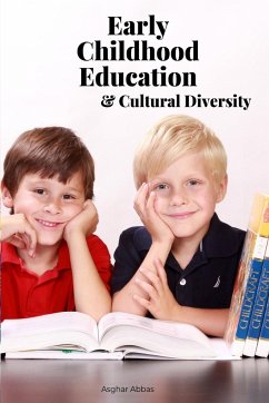 Early Childhood Education & Cultural Diversity - Abbas, Asghar