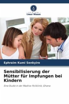 Sensibilisierung der Mütter für Impfungen bei Kindern - Senkyire, Ephraim Kumi