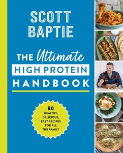 The Ultimate High Protein Handbook - Baptie, Scott