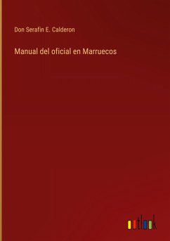 Manual del oficial en Marruecos - Calderon, Don Serafin E.