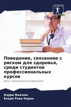 Powedenie, swqzannoe s riskom dlq zdorow'q, sredi studentow professional'nyh kursow - Vizhaia, Karri;Rawi Kiran, Epari