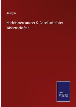 Nachrichten von der K. Gesellschaft der Wissenschaften - Anonym