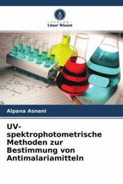 UV-spektrophotometrische Methoden zur Bestimmung von Antimalariamitteln - Asnani, Alpana;Pratyush, Kumar