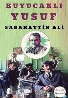 Kuyucakli Yusuf - Ali, Sabahattin