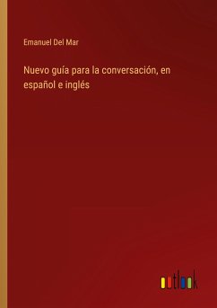 Nuevo guía para la conversación, en español e inglés - Del Mar, Emanuel