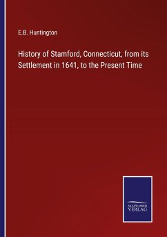 Cover History of Stamford, Connecticut, from its Settlement in 1641, to the Present Time
