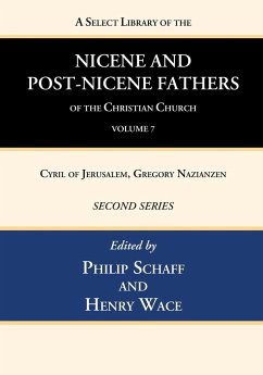 A Select Library of the Nicene and Post-Nicene Fathers of the Christian Church, Second Series, Volume 7