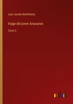 Viage del joven Anacarsis - Barthelemy, Juan Jacobo