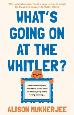 What's Going on at the Whitler? - Mukherjee, Alison