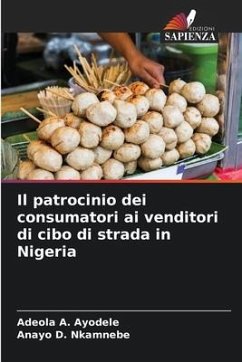 Il patrocinio dei consumatori ai venditori di cibo di strada in Nigeria - Ayodele, Adeola A.;Nkamnebe, Anayo D.