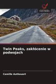 Twin Peaks, zak¿ócenie w podwojach